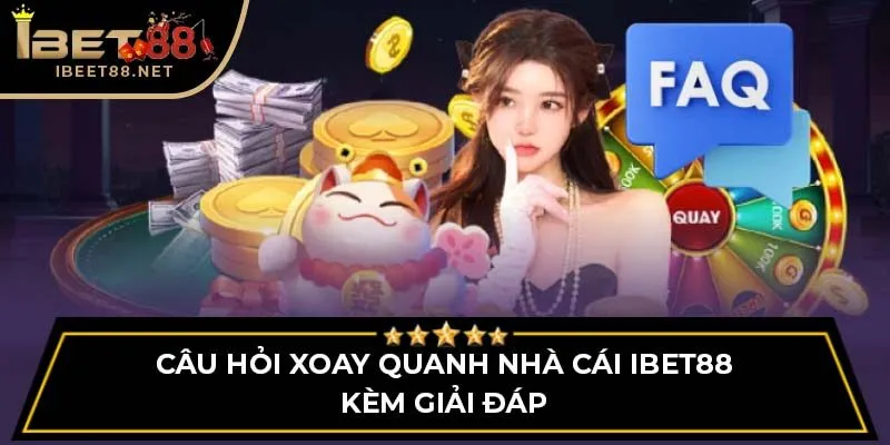 trang chủ 44 Câu hỏi xoay quanh nhà cái iBet88 kèm giải đáp